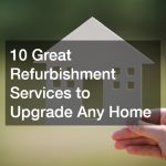 10 Great Refurbishment Services to Upgrade Any Home