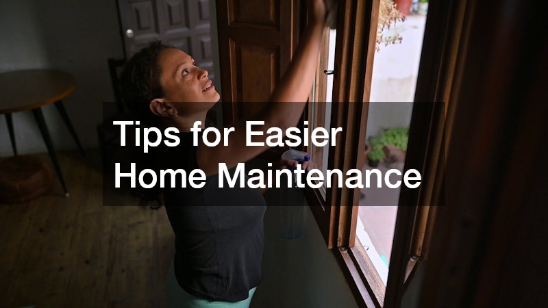 Tips for Easier Home Maintenance